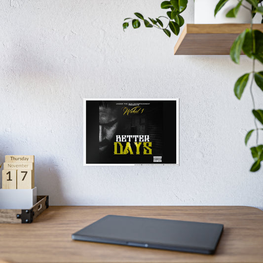 Better Days Motivational Gloss Poster