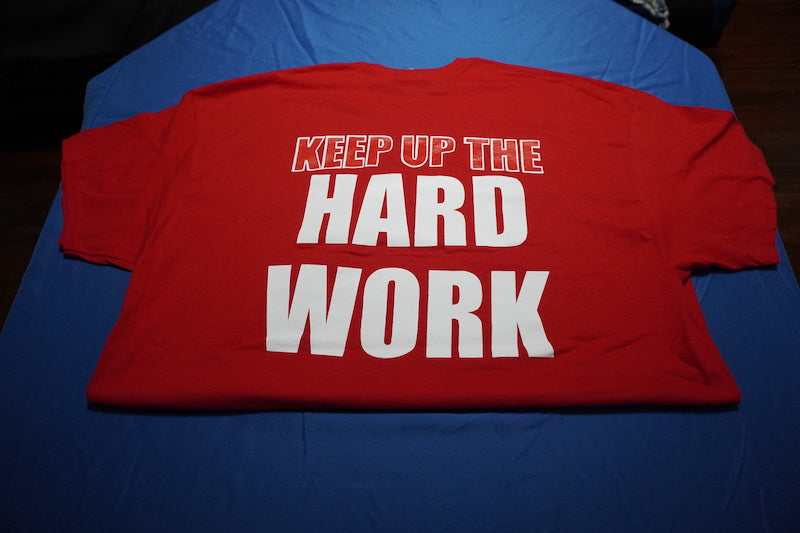 Wicked1 T-Shirt Keep Up The Hard Work